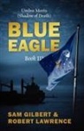 Sam Gilbert, Robert Lawrence - Blue Eagle