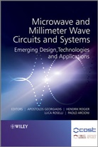 Paolo Arcioni, a Georgiadis, Apostolo Georgiadis, Apostolos Georgiadis, Apostolos Rogier Georgiadis, Apostolos/ Rogier Georgiadis... - Microwave and Millimeter Wave Circuits and Systems