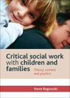 Steve Rogowski, Steve (Oldham Metropolitan Borough Council) Rogowski - Critical Social Work with Children and Families