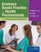 HOWLETT, Bernadette Howlett, Bernadette Rogo Howlett, Ellen Rogo, Teresa Gabiola Shelton, Teresa Gabiola (Gabby) Shelton - Evidence Based Practice for Health Professionals
