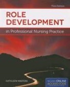 Kathleen Masters, MASTERS KATHLEEN - Role Development in Professional Nursing Practice