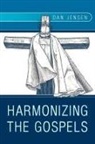 Dan Jensen - Harmonizing the Gospels