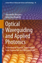 Aim Lay-Ekuakille, Aime Lay-Ekuakille, Aimé Lay-Ekuakille, Alessandro Massaro - Optical Waveguiding and Applied Photonics