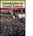 G Keith Still, G Keith (Manchester Metropolitan University Still, G. Keith Still - Introduction to Crowd Science