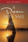Kay Koudele - A Dream Sets Sail, Part II