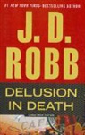 J. D. Robb - Delusion in Death