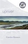Carolyn Kremers - Upriver