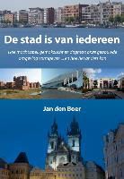 Jan den Boer - De stad is van iedereen