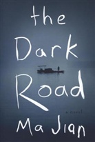 Ma Jian, Jian Ma, Ma Jian - The Dark Road