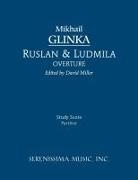 Mikhail Ivanovich Glinka, David J Miller, David J. Miller - Ruslan and Ludmila Overture