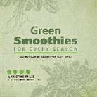 MILES, Kristine Miles, Miles Kristine - Green Smoothies for Every Season