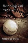 Robert Joe Stout - Running Out the Hurt