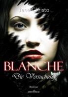 Jane Christo - Blanche - Die Versuchung