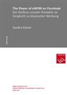 Sandra Kaiser, Meye, Anton Meyer, Paul W. Meyer - The Power of eWOM on Facebook