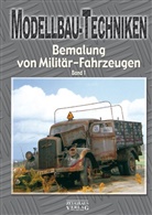 Modellbau-Techniken, Bemalung von Militär-Fahrzeugen. Bd.1