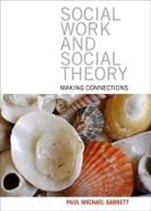 Paul Michael Garrett - Social Work and Social Theory
