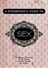 Professor Calamity, Margaret Killjoy, Alan Moore, Alan/ Killjoy Professor Calamity/ Moore - A Steampunk's Guide to Sex