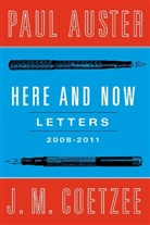 Paul Auster, J. M. Coetzee - Here and Now