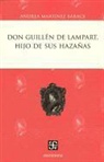Andrea Martainez Baracs, Andrea Martinez Baracs - Don Guillen de Lampart, Hijo de Sus Hazanas
