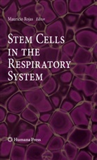 Maurici Rojas, Mauricio Rojas - Stem Cells in the Respiratory System