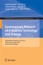 Sergio Cappuccio, Vasil Khachidze, Alicia Lim, Vincent Liu, Sohail Siddiqui, Sohail Siddiqui et al... - Contemporary Research on E-business Technology and Strategy