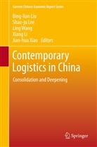 Zhi-lun Jiao, Shao-j Lee, Shao-ju Lee, Xiang Li, Bing-lian Liu, Ling Wang... - Contemporary Logistics in China