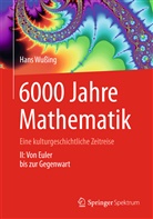 Hans Wußing - 6000 Jahre Mathematik. Bd.2