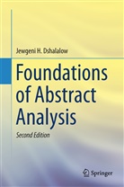 Eugene Dshalalow, Jewgeni H Dshalalow, Jewgeni H. Dshalalow - Foundations of Abstract Analysis