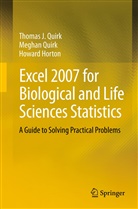 Howard Horton, Megha Quirk, Meghan Quirk, Meghan H. Quirk, Thomas Quirk, Thomas J Quirk... - Excel 2007 for Biological and Life Sciences Statistics