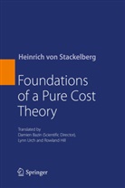 Heinrich Frhr. von Stackelberg, Heinrich von Stackelberg, Heinrich von Stackelberg - Foundations of a Pure Cost Theory