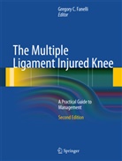 Gregor C Fanelli, Gregory C Fanelli, Gregory C. Fanelli - The Multiple Ligament Injured Knee