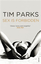 Tim Parks - Sex is Forbidden