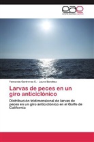 Fernand Contreras C, Fernando Contreras C, Fernando Contreras C., Laura Sánchez - Larvas de peces en un giro anticiclónico