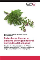 Mª Carme Garrigós, Mª Carmen Garrigós, Peltzer, Mercedes Peltzer, Marin Ramos Santonja, Marina Ramos Santonja - Películas activas con aditivos de origen natural derivados del orégano
