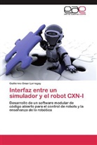 Guillermo Omar Larregay - Interfaz entre un simulador y el robot CXN-I