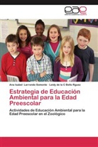 Leidy de Bello Rguez, Leidy de la C Bello Rguez, Ana Isabe Larrondo Somonte, Ana Isabel Larrondo Somonte - Estrategia de Educación Ambiental para la Edad Preescolar