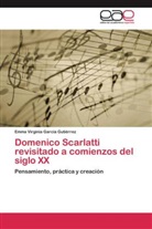 Emma Virginia García Gutiérrez - Domenico Scarlatti revisitado a comienzos del siglo XX
