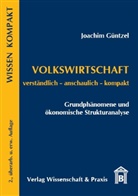 Joachim Güntzel - Volkswirtschaft - Grundphänomene und ökonomische Strukturanalyse