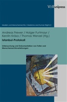 Andreas Frewer, Holge Furtmayr, Holger Furtmayr, Kersti Krasa, Kersti Krása, Kerstin Krása... - Istanbul-Protokoll