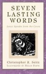 Christopher R. Seitz - Seven Lasting Words
