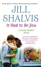 Jill Shalvis - It Had to Be You