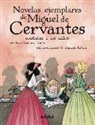 Miguel de Cervantes Saavedra, Francesc Rovira - Novelas ejemplares de Miguel de Cervantes contadas a los niños