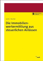 Jardi, Andrea Jardin, Andreas Jardin, ROSCHER, Michael Roscher - Die Immobilienwertermittlung aus steuerlichen Anlässen