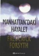 Frederick Forsyth - Manhattan'daki Hayalet