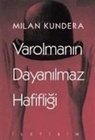 Milan Kundera - Varolmanin Dayanilmaz Hasisigi. Die unerträgliche Leichtigkeit des Seins, türkische Ausgabe