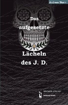 Andreas Sturm - Das aufgesetzte Lächeln des J. D.