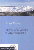 George Manby, George W. Manby - Journal of a Voyage to Greenland (1821)