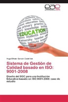 Hugo Efraín Garzón Castrillón - Sistema de Gestión de Calidad basado en ISO: 9001-2008