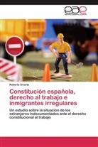 Roberto Uriarte - Constitución española, derecho al trabajo e inmigrantes irregulares