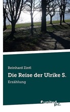 Reinhard Zintl - Die Reise der Ulrike S.